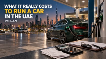 UAE Car Running Costs 2026: The Real Number